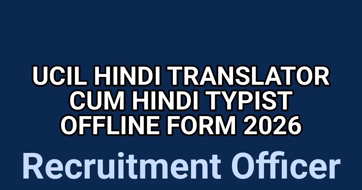 UCIL Hindi Translator cum Hindi Typist Offline Form 2026 1 tmpfgfekm80