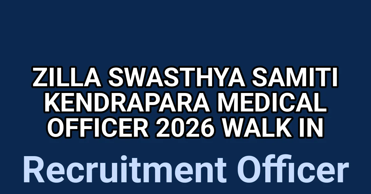 Zilla Swasthya Samiti Kendrapara Medical Officer 2026 Walk in 1 tmpghvn l86