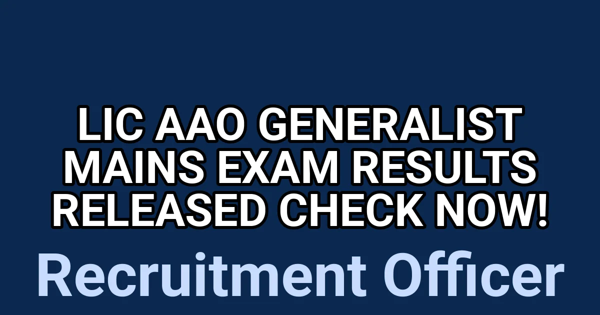 LIC AAO Generalist Mains Exam Results Released – Check Now! 1 tmph3gvi7h8
