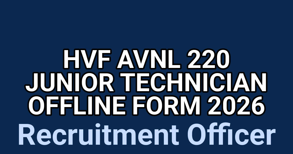 HVF AVNL 220 Junior Technician Offline Form 2026 1