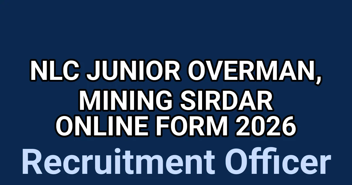 NLC Junior Overman, Mining Sirdar Online Form 2026 1 tmphj2p opa