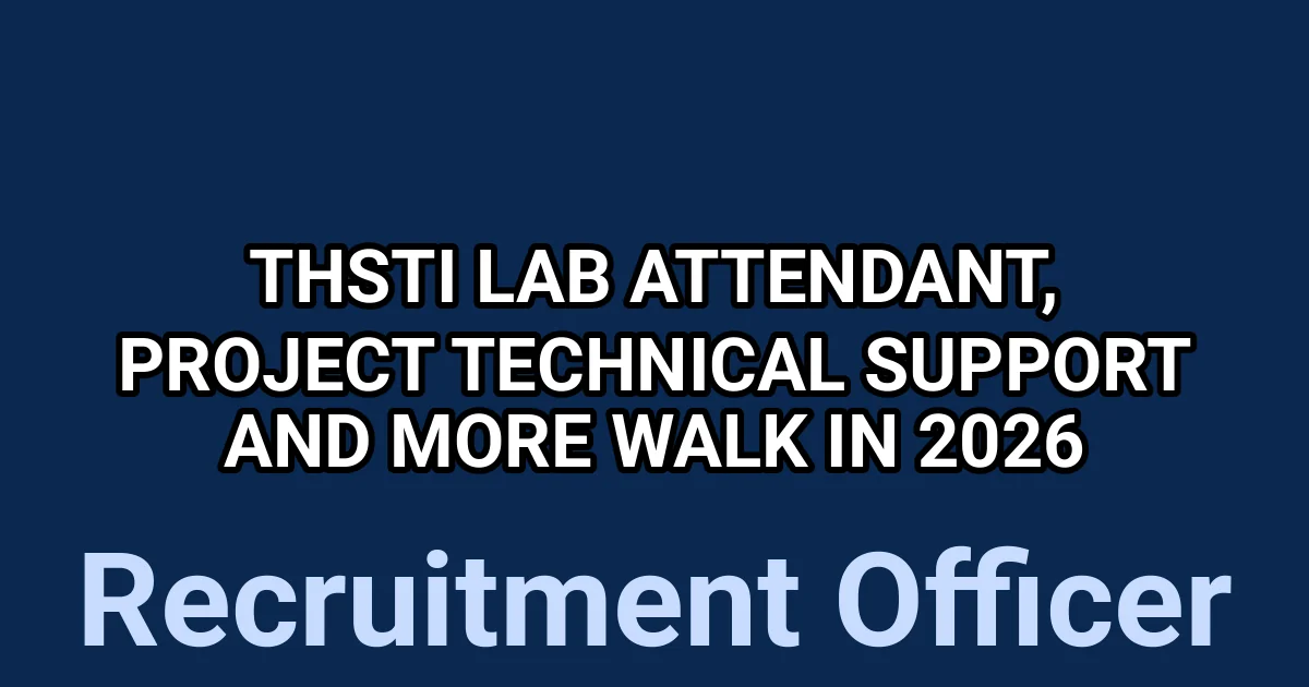 THSTI Lab Attendant, Project Technical Support and More Walk In 2026 1 tmpimogw62j