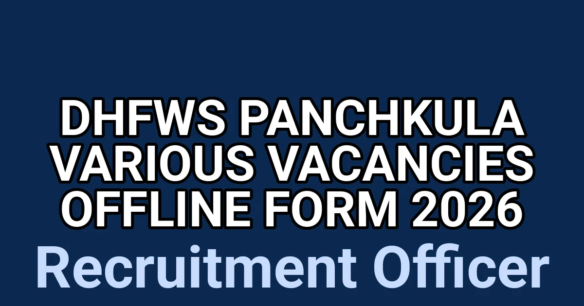 DHFWS Panchkula Various Vacancies Offline Form 2026 1 tmpjfmup6jl
