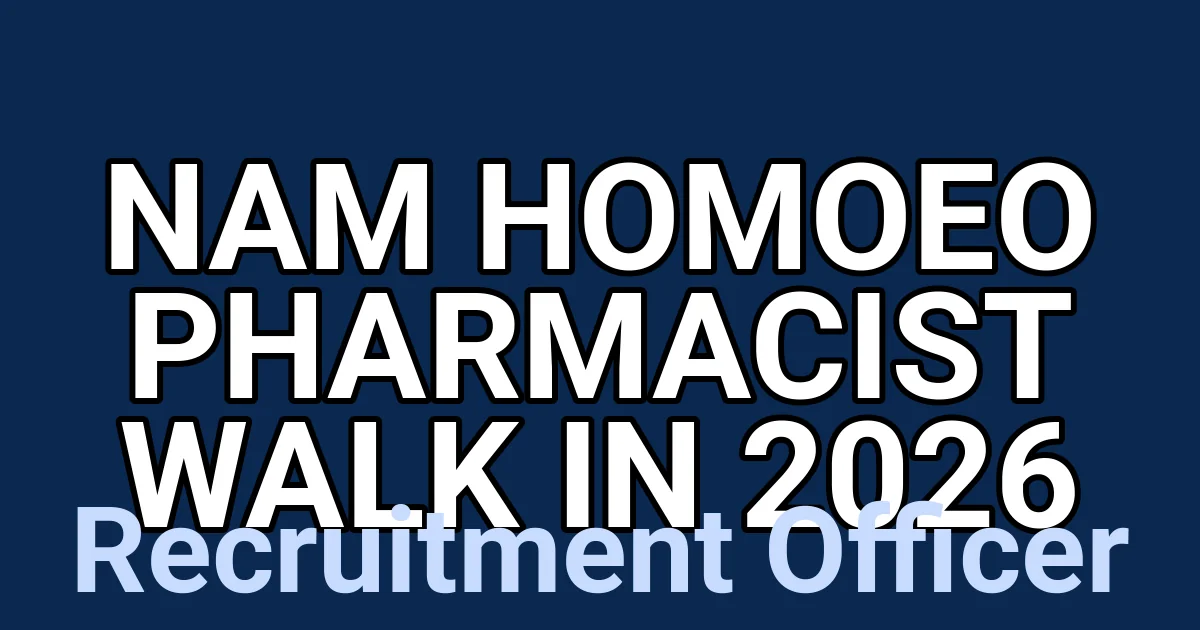 NAM Homoeo Pharmacist Walk in 2026 1 tmpkcoisqff