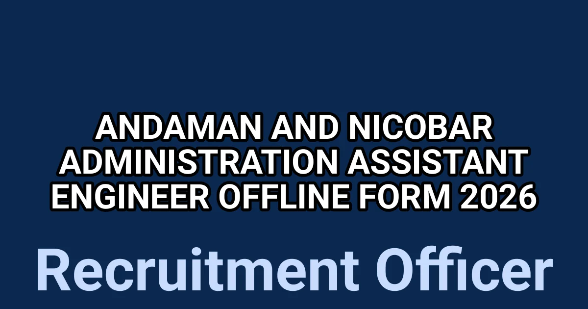 Andaman and Nicobar Administration Assistant Engineer Offline Form 2026 1 tmpkfl9ojz2