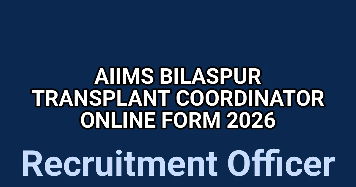 AIIMS Bilaspur Transplant Coordinator Online Form 2026 1 tmpko2p9y25