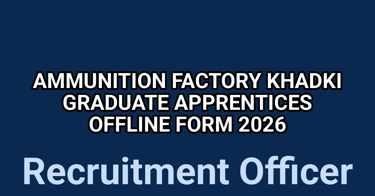 Ammunition Factory Khadki Graduate Apprentices Offline Form 2026 1 tmpla12polv