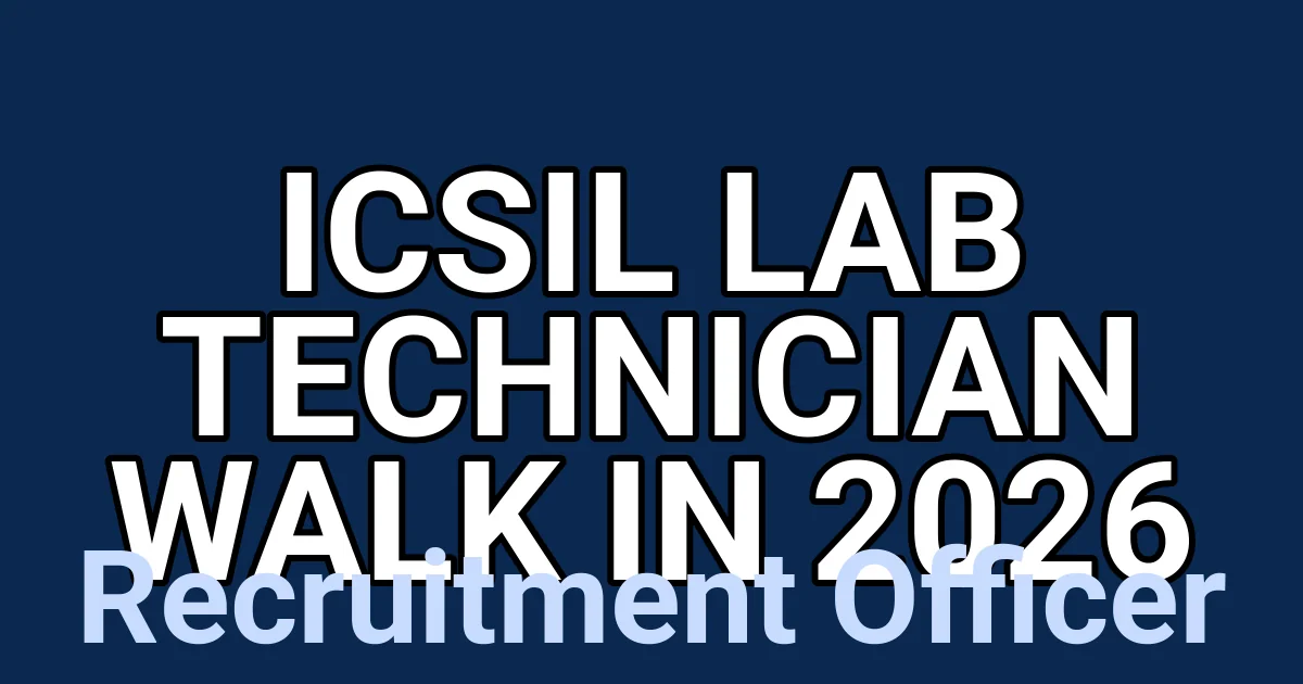 ICSIL Lab Technician Walk in 2026 1 tmplwv 37kw