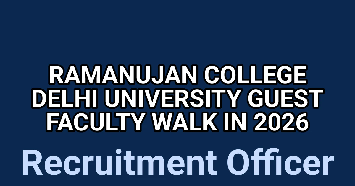 Ramanujan College Delhi University Guest Faculty Walk In 2026 1