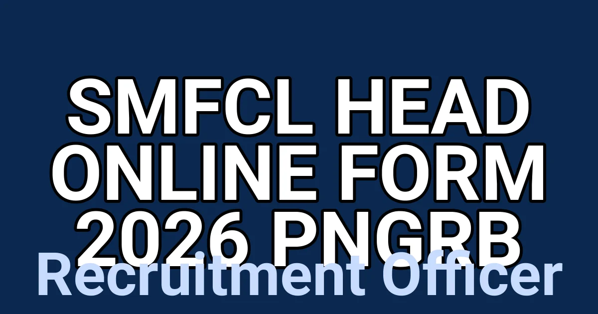 SMFCL Head Online Form 2026 pngrb 1