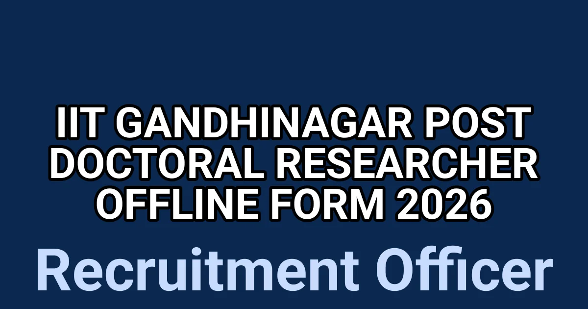 IIT Gandhinagar Post Doctoral Researcher Offline Form 2026 1 tmpnj6gtes2