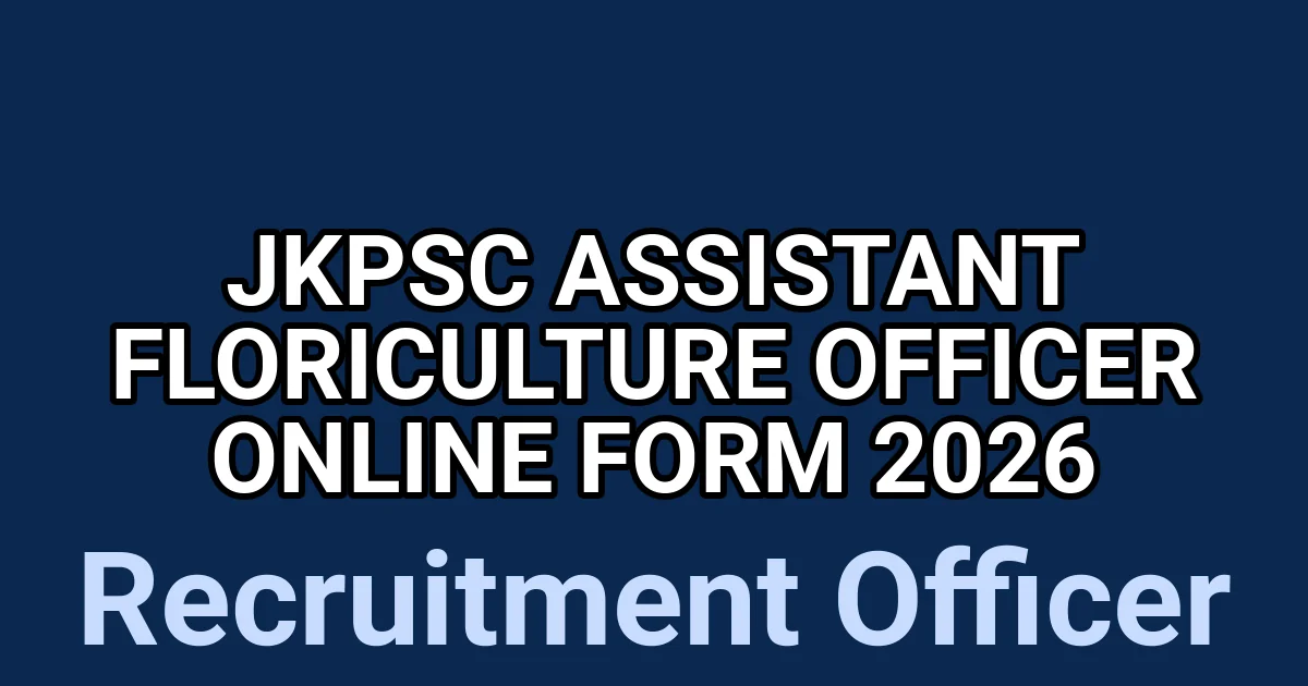 JKPSC Assistant Floriculture Officer Online Form 2026 1 tmpnngjv8qd