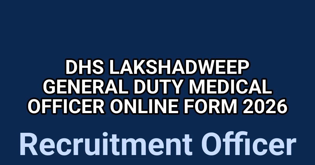 DHS Lakshadweep General Duty Medical Officer Online Form 2026 1 tmpp0lsdi7u