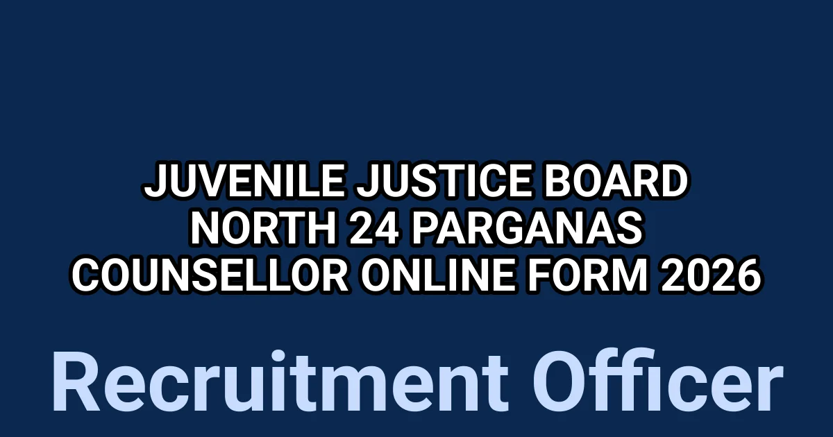 Juvenile Justice Board North 24 Parganas Counsellor Online Form 2026 1 tmpp1cs4o3v