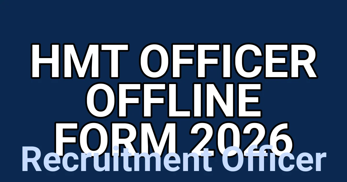 HMT Officer Offline Form 2026 1 tmppbm2 0q