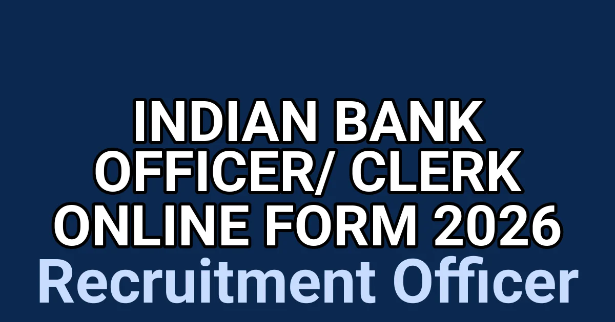 Indian Bank Officer/ Clerk Online Form 2026 1
