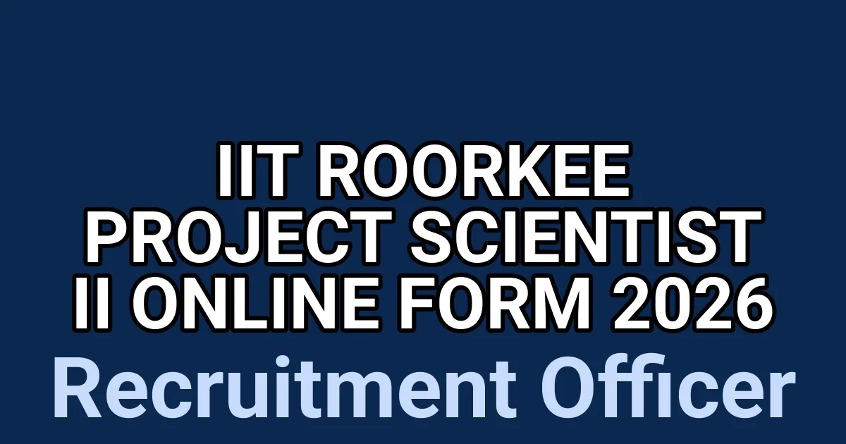 IIT Roorkee Project Scientist II Online Form 2026 1 tmppo b97bt