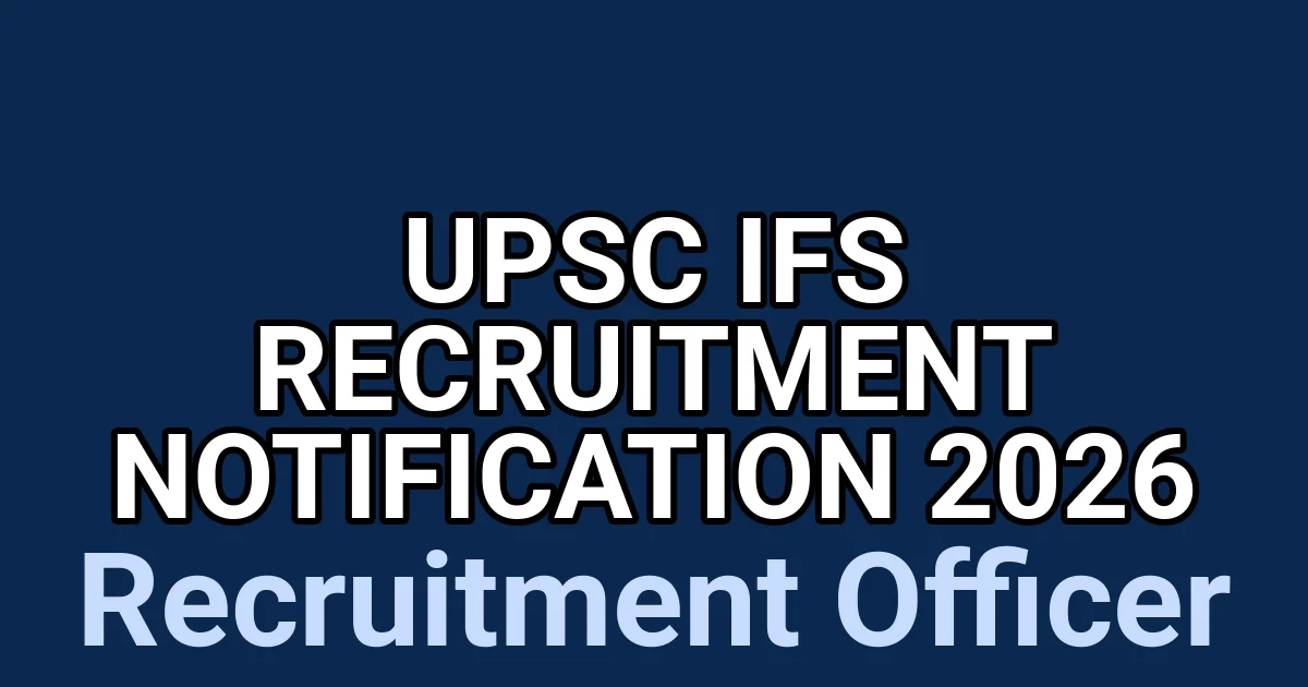 UPSC IFS Recruitment Notification 2026 1