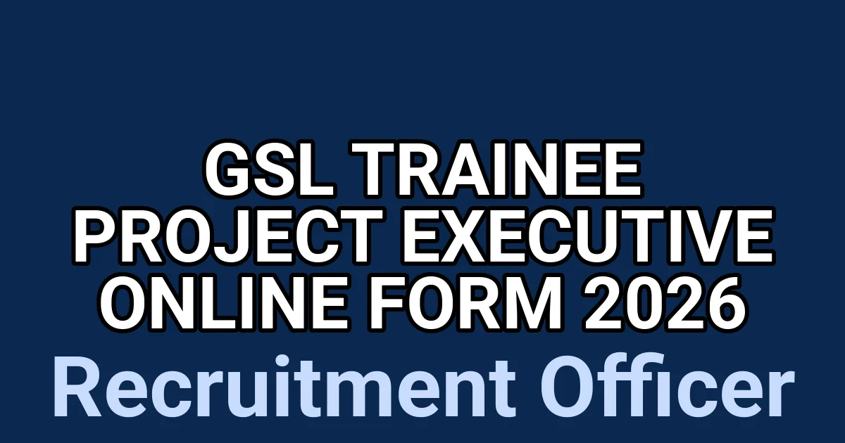 GSL Trainee Project Executive Online Form 2026 1 tmpr5trfqu8