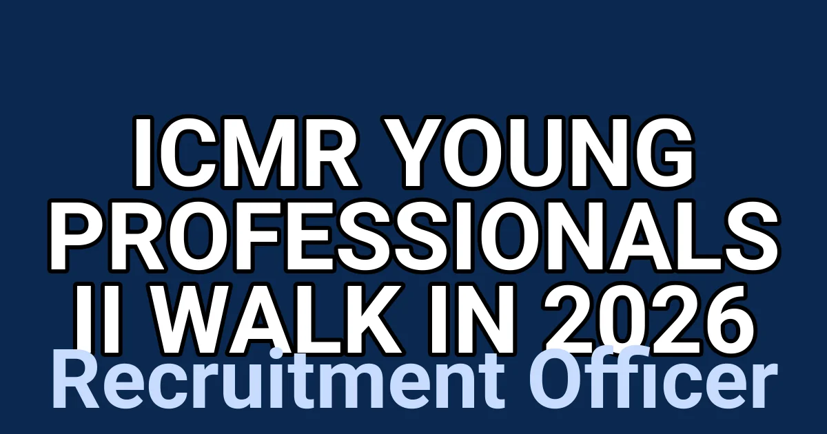 ICMR Young Professionals II Walk In 2026 1 tmpsid5w68e