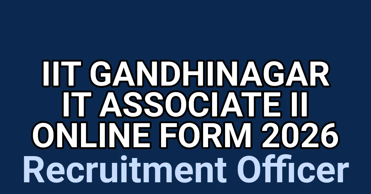 IIT Gandhinagar IT Associate II Online Form 2026 1 tmptbqzbrr7