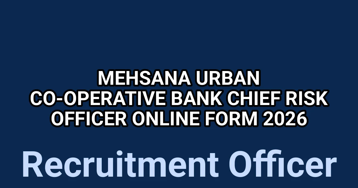 Mehsana Urban Co-operative Bank Chief Risk Officer Online Form 2026 1 tmpu65rwmjj