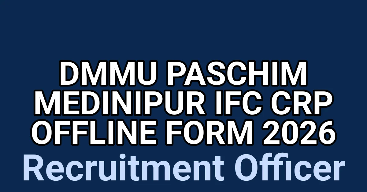 DMMU Paschim Medinipur IFC CRP Offline Form 2026 1 tmpu9fz6skj