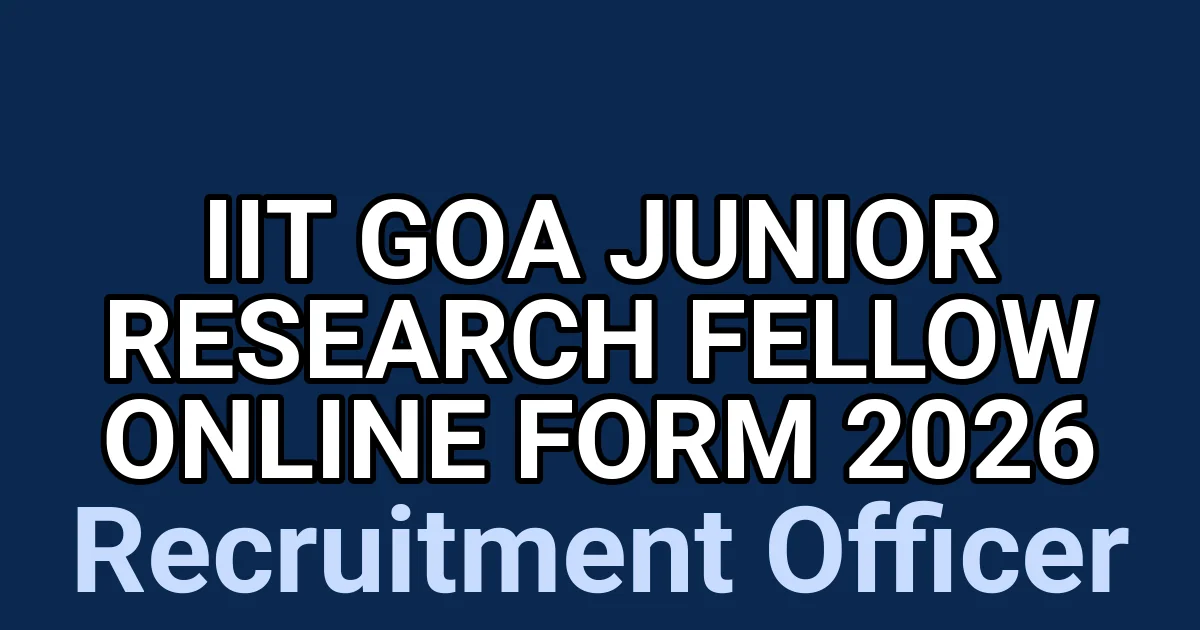 IIT Goa Junior Research Fellow Online Form 2026 1 tmpvh 0rv16