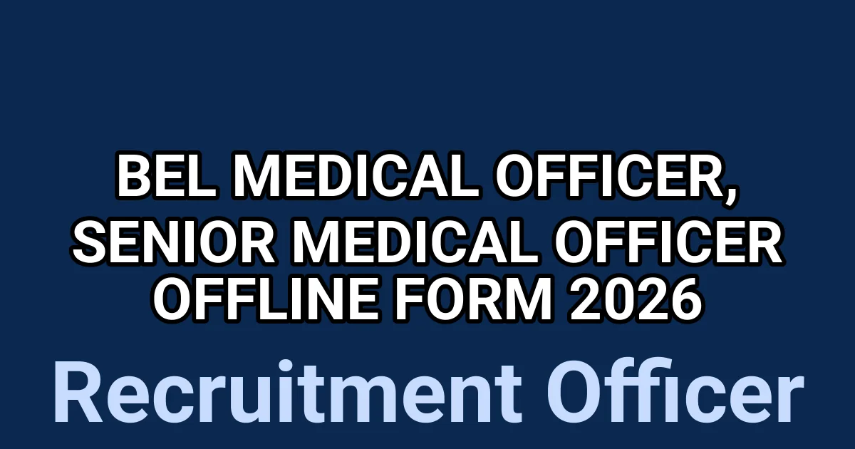 BEL Medical Officer, Senior Medical Officer Offline Form 2026 1 tmpw78g1giw