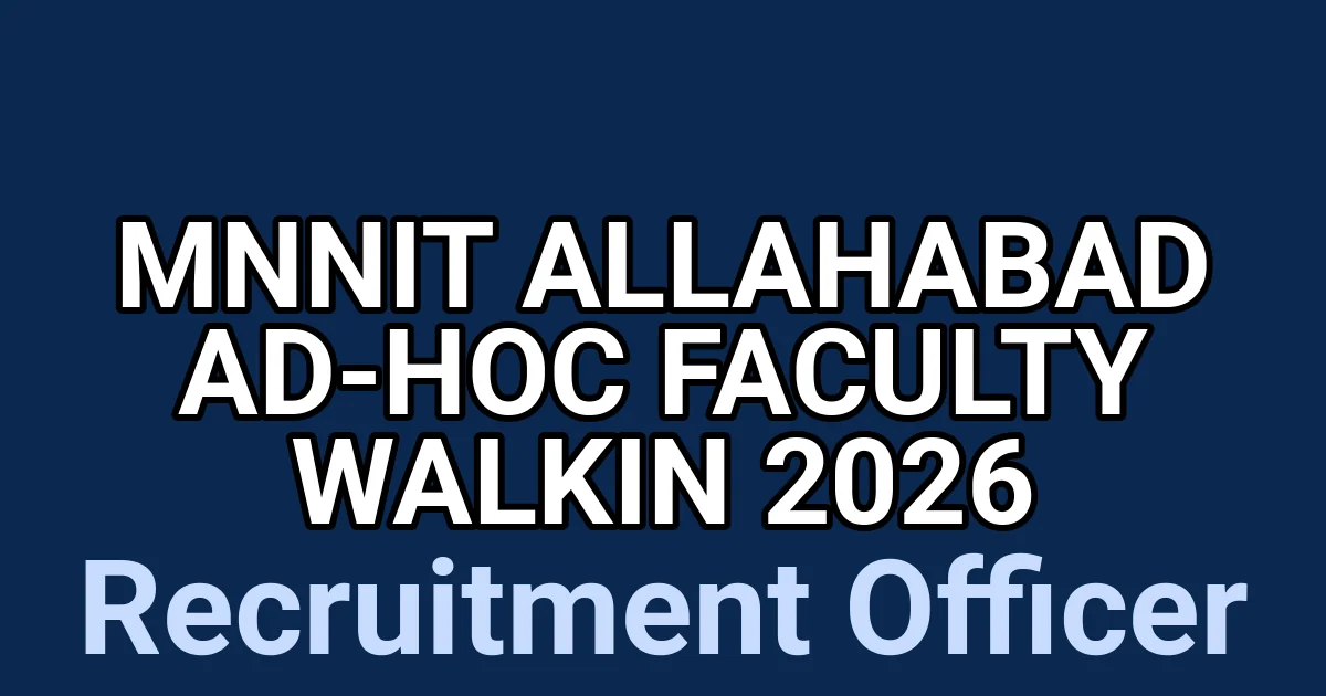 MNNIT Allahabad Ad-hoc Faculty Walkin 2026 1 tmpz1d3dq8n