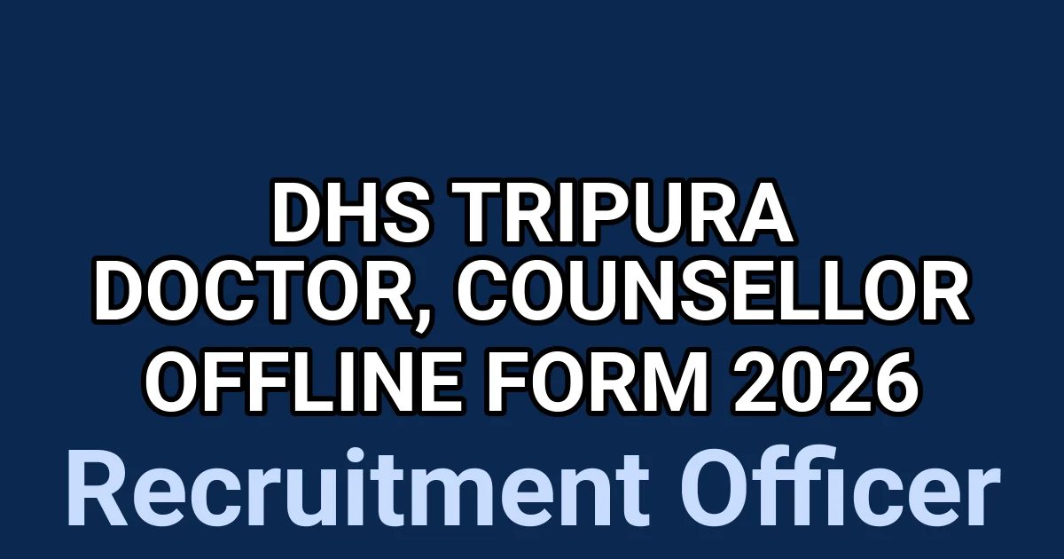 DHS Tripura Doctor, Counsellor Offline Form 2026 1 tmpzj4jr3sv
