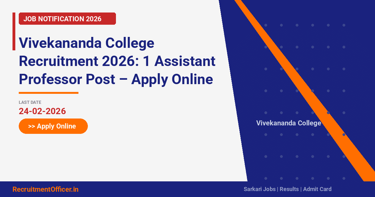 Vivekananda College Recruitment 2026: 1 Assistant Professor Post – Apply Online - RecruitmentOfficer.in