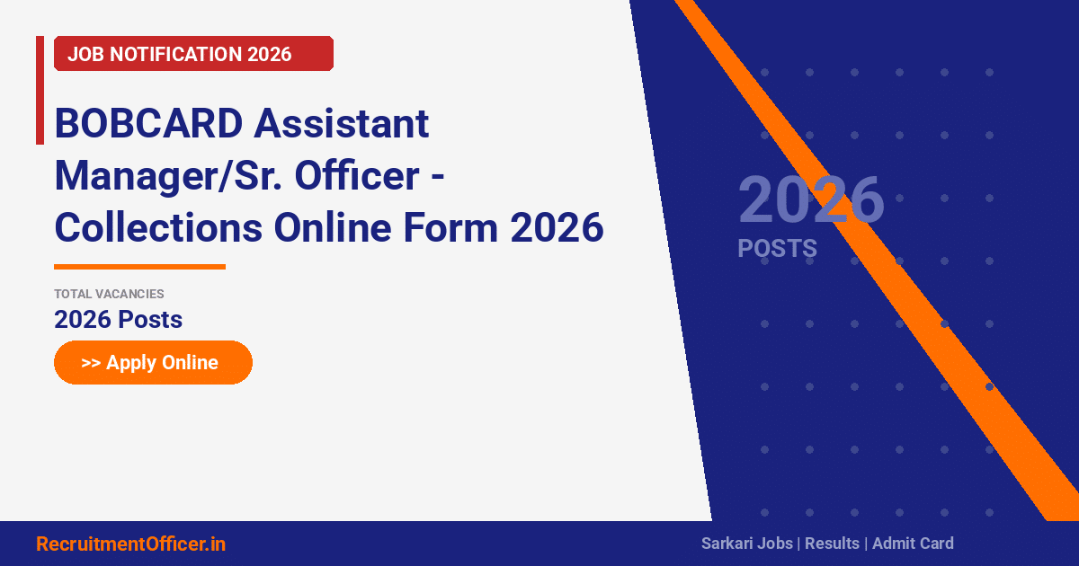 BOBCARD Assistant Manager/Sr. Officer - Collections Online Form 2026 - RecruitmentOfficer.in