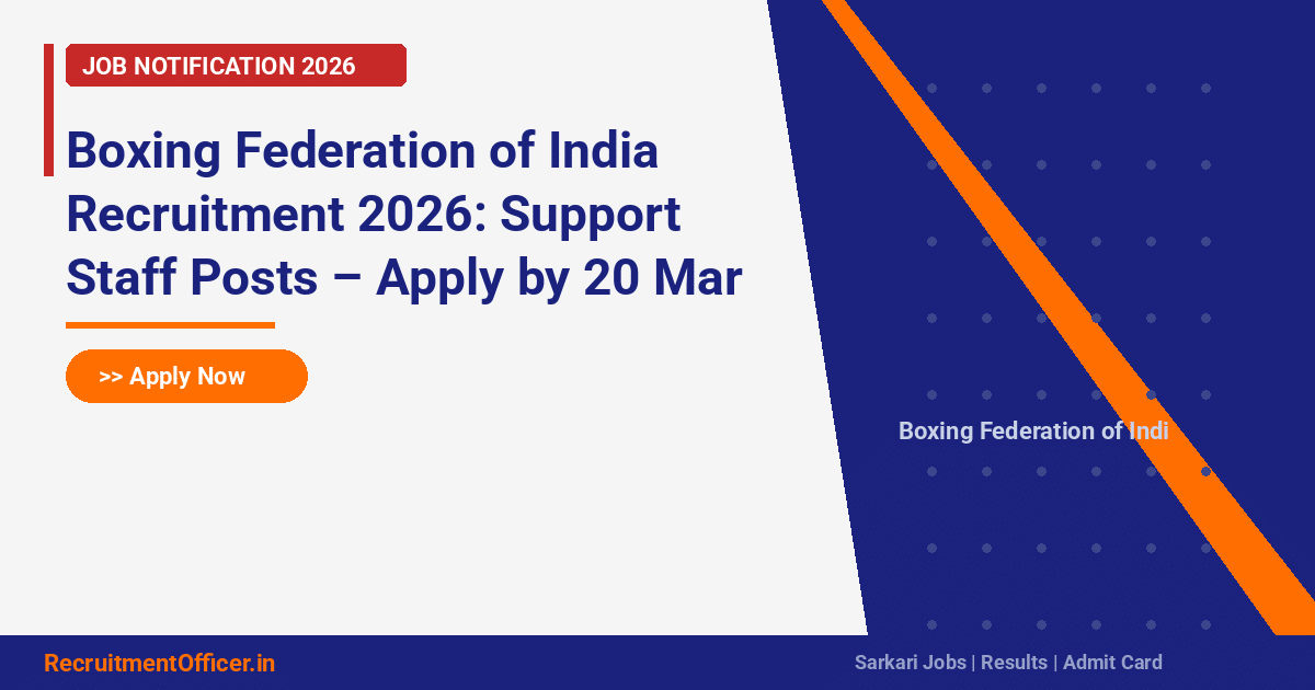 Boxing Federation of India Recruitment 2026: Support Staff Posts – Apply by 20 Mar - RecruitmentOfficer.in