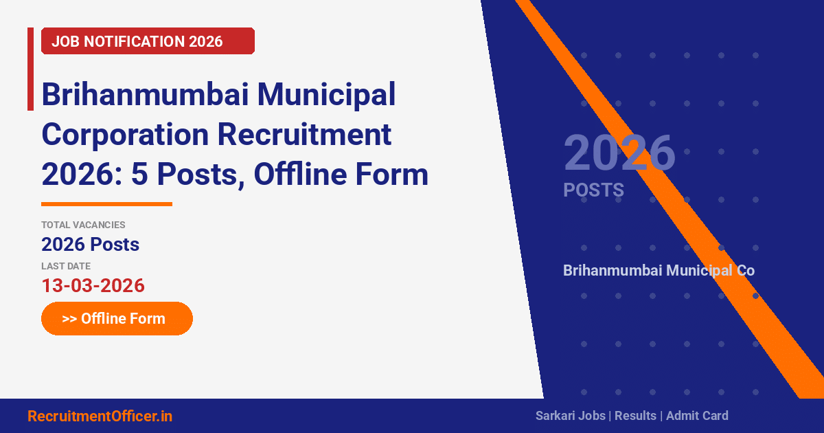 Brihanmumbai Municipal Corporation Recruitment 2026: 5 Posts, Offline Form - RecruitmentOfficer.in