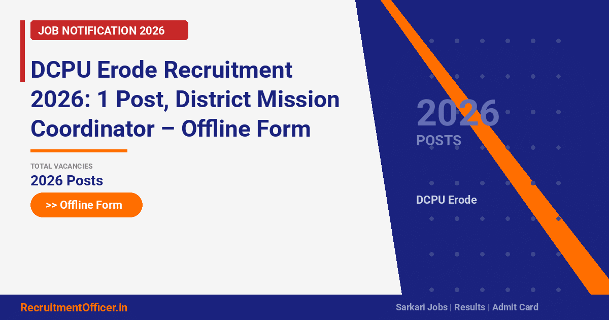 DCPU Erode Recruitment 2026: 1 Post, District Mission Coordinator – Offline Form - RecruitmentOfficer.in