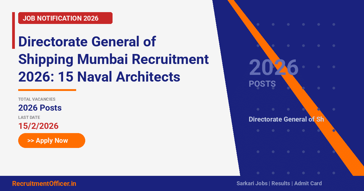Directorate General of Shipping Mumbai Recruitment 2026: 15 Naval Architects Posts – Apply via Email - RecruitmentOfficer.in