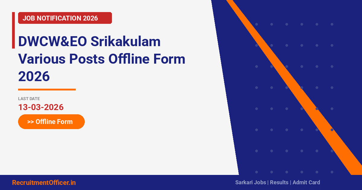 DWCW&EO Srikakulam Various Posts Offline Form 2026 - RecruitmentOfficer.in