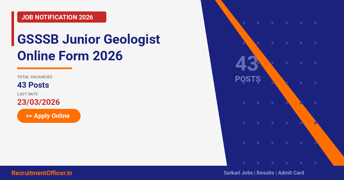 GSSSB Junior Geologist Online Form 2026 - RecruitmentOfficer.in