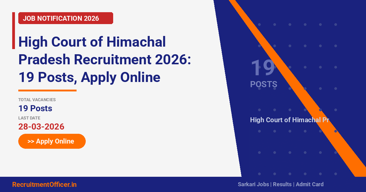 High Court of Himachal Pradesh Recruitment 2026: 19 Posts, Apply Online - RecruitmentOfficer.in