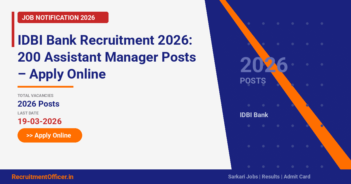 IDBI Bank Recruitment 2026: 200 Assistant Manager Posts – Apply Online - RecruitmentOfficer.in