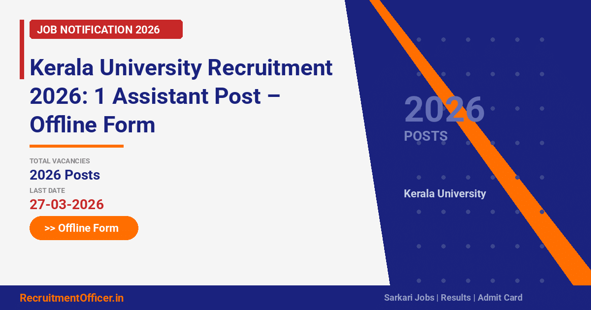 Kerala University Recruitment 2026: 1 Assistant Post – Offline Form - RecruitmentOfficer.in