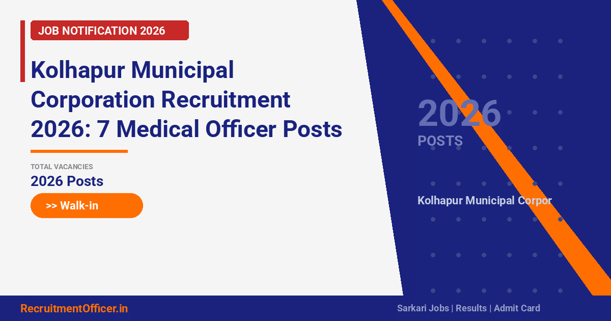 Kolhapur Municipal Corporation Recruitment 2026: 7 Medical Officer Posts – Walk-in Every Monday - RecruitmentOfficer.in