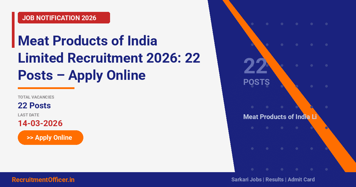 Meat Products of India Limited Recruitment 2026: 22 Posts – Apply Online - RecruitmentOfficer.in