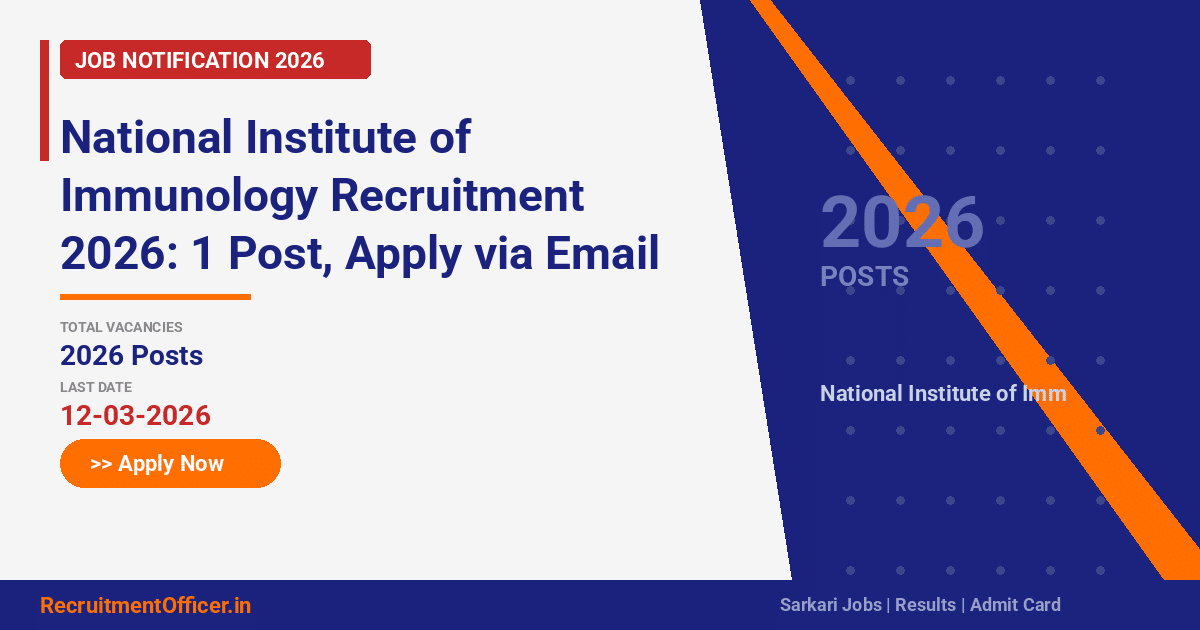 National Institute of Immunology Recruitment 2026: 1 Post, Apply via Email - RecruitmentOfficer.in