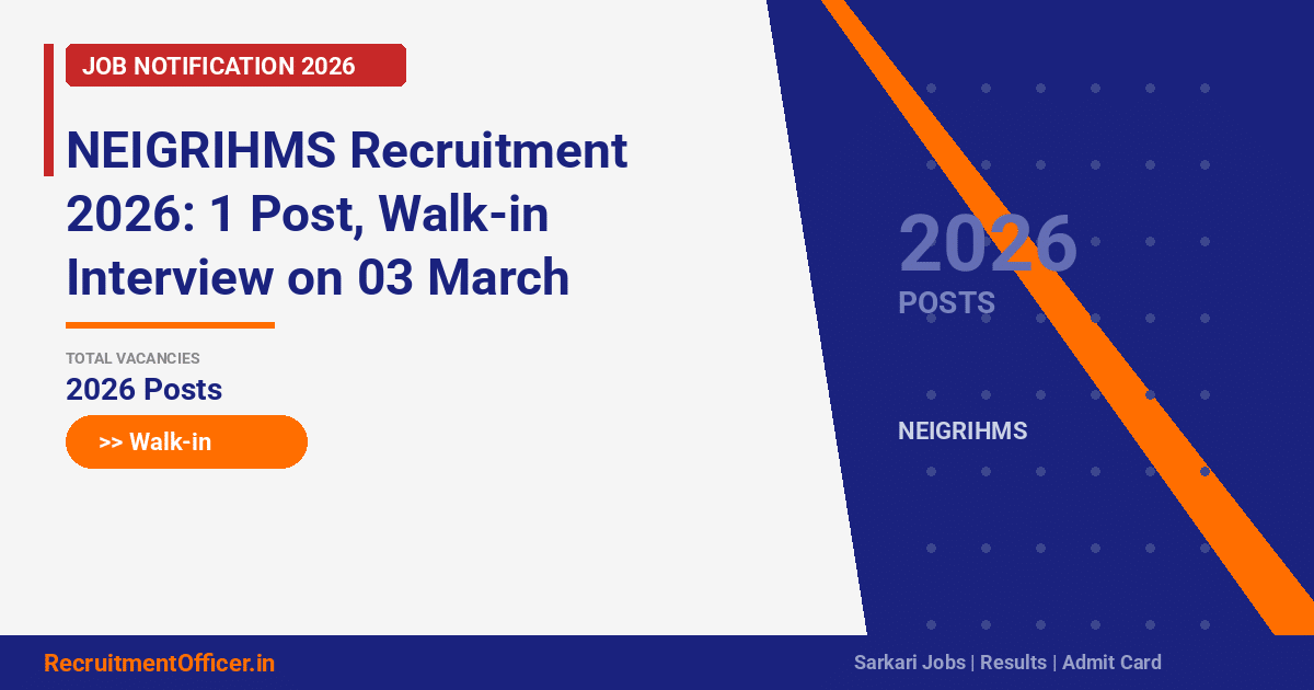 NEIGRIHMS Recruitment 2026: 1 Post, Walk-in Interview on 03 March - RecruitmentOfficer.in