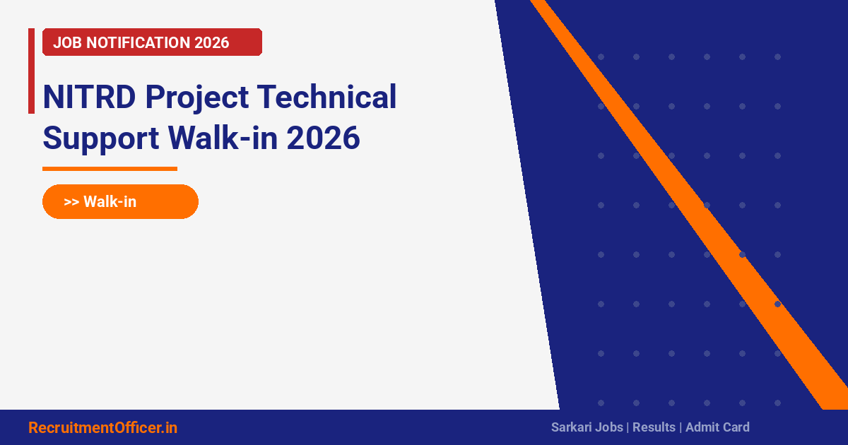 NITRD Project Technical Support Walk-in 2026 - RecruitmentOfficer.in