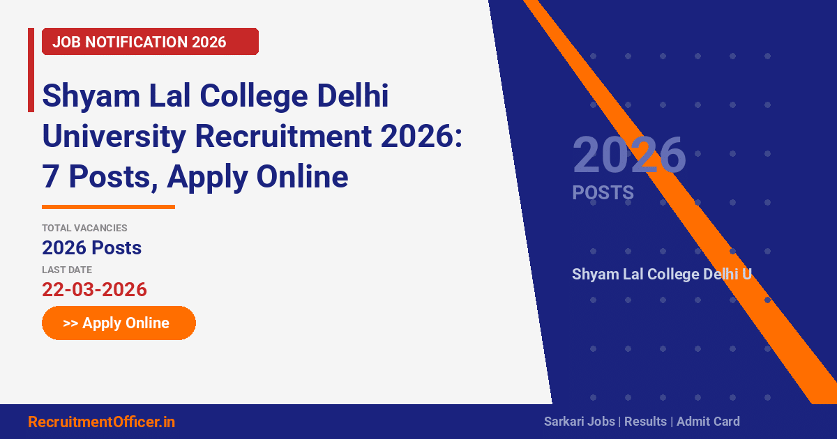 Shyam Lal College Delhi University Recruitment 2026: 7 Posts, Apply Online - RecruitmentOfficer.in