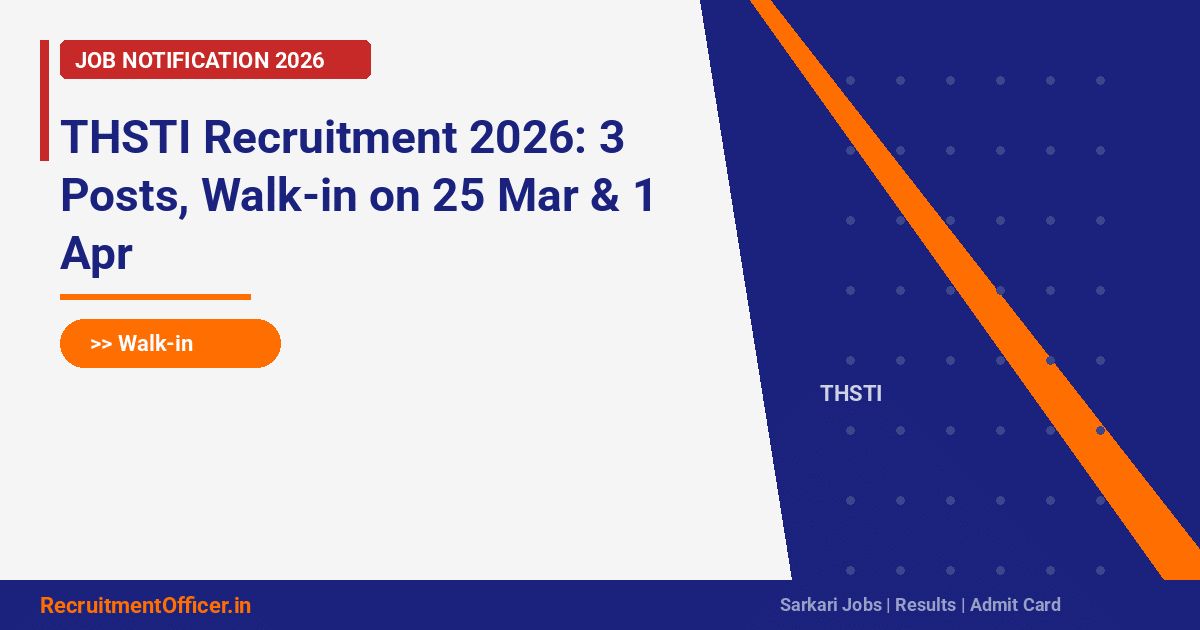 THSTI Recruitment 2026: 3 Posts, Walk-in on 25 Mar & 1 Apr - RecruitmentOfficer.in