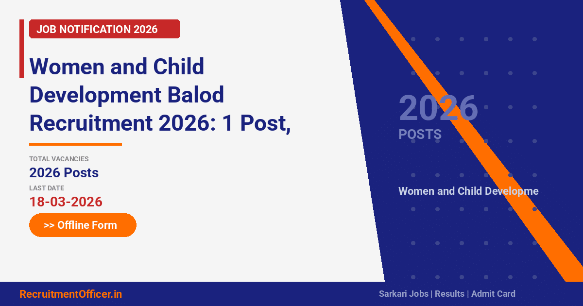 Women and Child Development Balod Recruitment 2026: 1 Post, Offline Form – Apply Now - RecruitmentOfficer.in